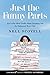 Just the Funny Parts: My 30 Years on the Hollywood Jungle Gym