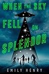 Book cover for When the Sky Fell on Splendor