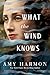 What the Wind Knows