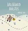 Ärajäänud avastus by Martiņš Zutis