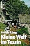 Kleine Welt im Tessin