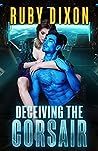 Deceiving the Corsair by Ruby Dixon