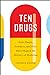 Ten Drugs: How Plants, Powd...