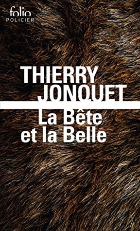 La Bête et la belle by Thierry Jonquet