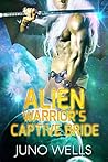 Alien Warrior's Captive Bride by Miranda Martin