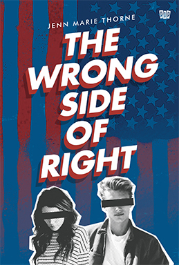 The Wrong Side of Right by Jennifer Marie Thorne