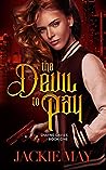 The Devil to Pay by Jackie May