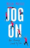 Jog On: How Running Saved My Life