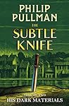 The Subtle Knife (His Dark Materials, #2)