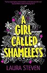 A Girl Called Shameless by Laura Steven