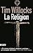 La religion by Tim Willocks