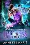 Dark Arts and a Daiquiri by Annette Marie