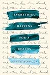 Everything Happens for a Reason by Kate Bowler