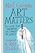 Art Matters: Because Your Imagination Can Change the World