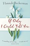 If Only I Could Tell You by Hannah Beckerman