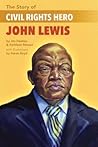 The Story of Civil Rights Hero John Lewis by Kathleen Benson