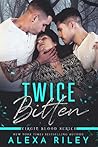 Twice Bitten by Alexa Riley