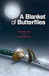 A Blanket of Butterflies by Richard Van Camp