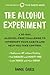 The Alcohol Experiment: A 3...