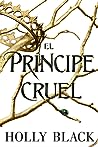 El príncipe cruel by Holly Black