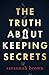 The Truth About Keeping Secrets