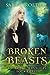 Broken Beasts (Xoe Meyers, #3) by Sara C. Roethle