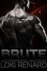 Brute by Loki Renard