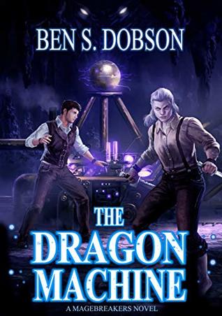 The Dragon Machine by Ben S. Dobson