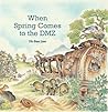 When Spring Comes to the DMZ by Uk-Bae Lee