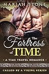 The Fortress of Time by Mariah Stone