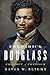 Frederick Douglass: Prophet of Freedom