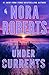 Under Currents by Nora Roberts