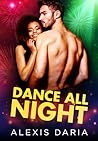 Dance All Night by Alexis Daria