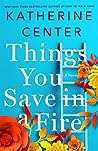 Things You Save in a Fire by Katherine Center