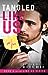 Tangled Like Us (Like Us, #4)