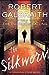 The Silkworm (Cormoran Strike, #2) by Robert Galbraith