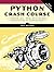 Python Crash Course: A Hands-On, Project-Based Introduction to Programming