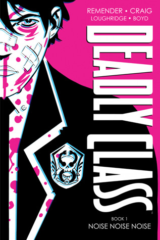 Deadly Class, Book One by Rick Remender