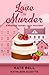 Love is Murder A Freshly Baked Cozy Mystery, book 6 by Kate Bell