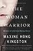 The Woman Warrior by Maxine Hong Kingston