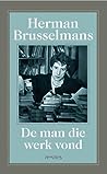 De man die werk vond by Herman Brusselmans