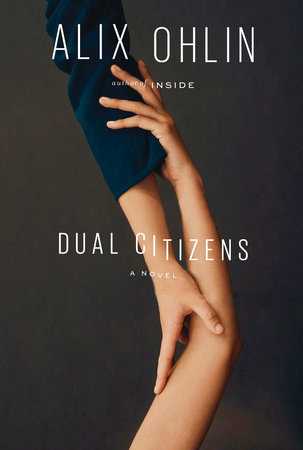 Dual Citizens by Alix Ohlin