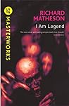 I Am Legend by Richard Matheson