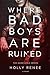 Where Bad Boys Are Ruined (Good Girls, #3)