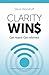 Clarity Wins: Get Heard. Get Referred.