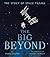 The Big Beyond: The Story of Space Travel