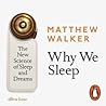 Why We Sleep by Matthew Walker