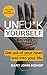 Unfu*k Yourself: Get Out of Your Head and Into Your Life