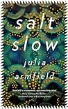 Salt Slow by Julia Armfield