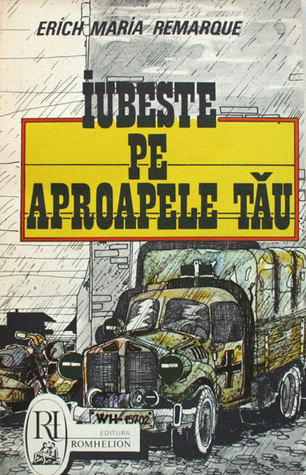 Iubește pe aproapele tău by Erich Maria Remarque